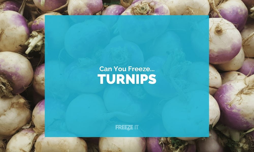 Can You Freeze Turnips