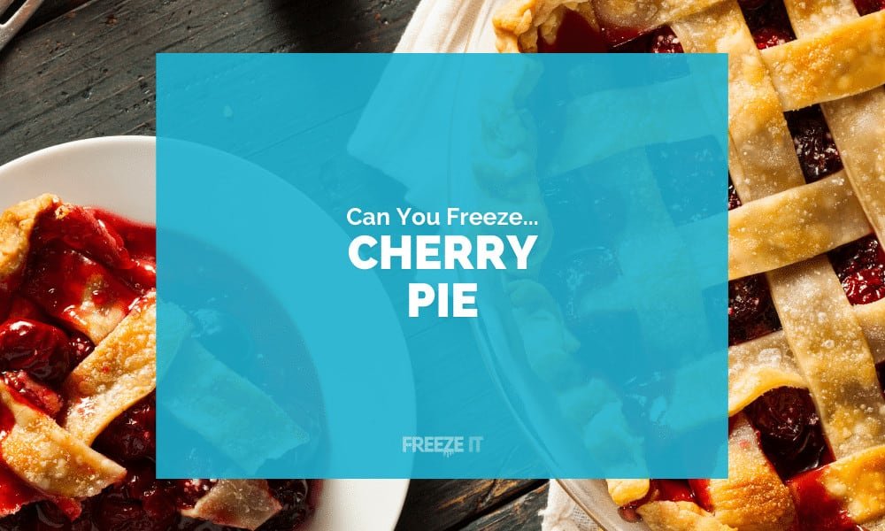 Can You Freeze Cherry Pie