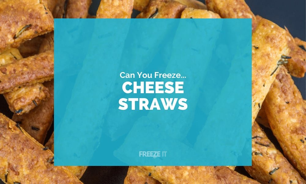 Can You Freeze Cheese Straws