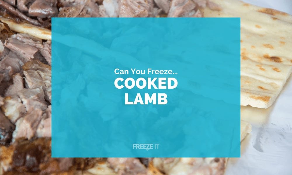 Can You Freeze Cooked Lamb