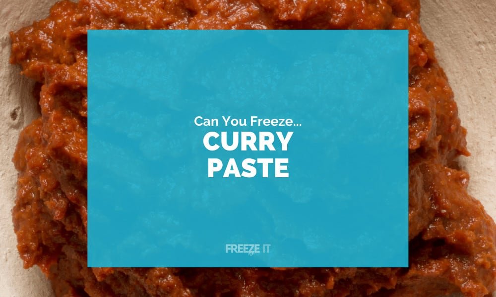 Can You Freeze Curry Paste