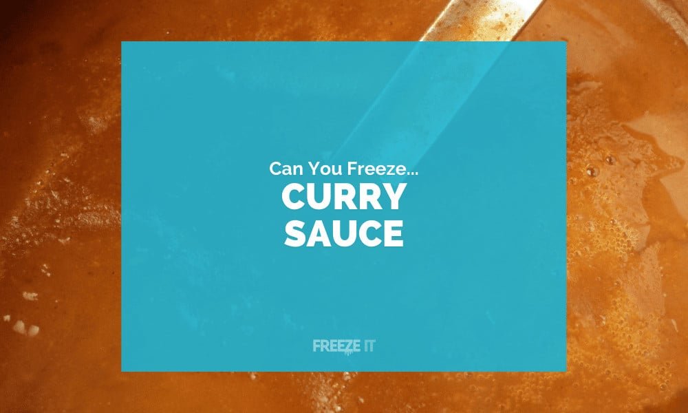 Can You Freeze Curry Sauce