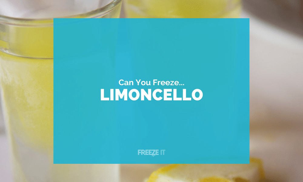 Can You Freeze Limoncello