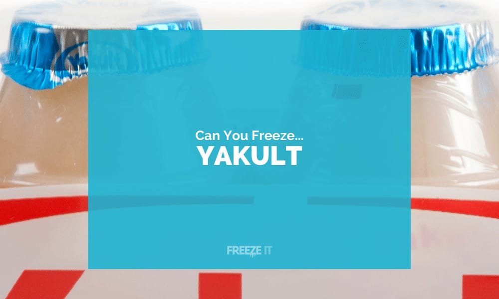 Can You Freeze Yakult