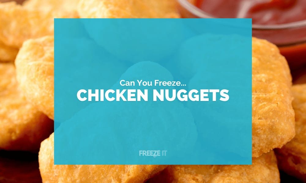 Can You Freeze Chicken Nuggets