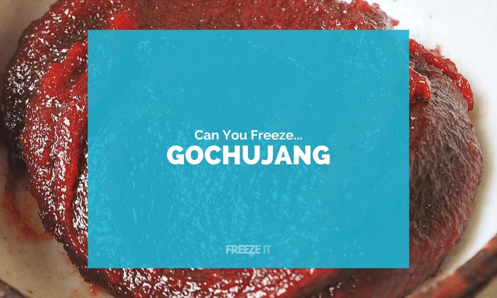 Can You Freeze Gochujang