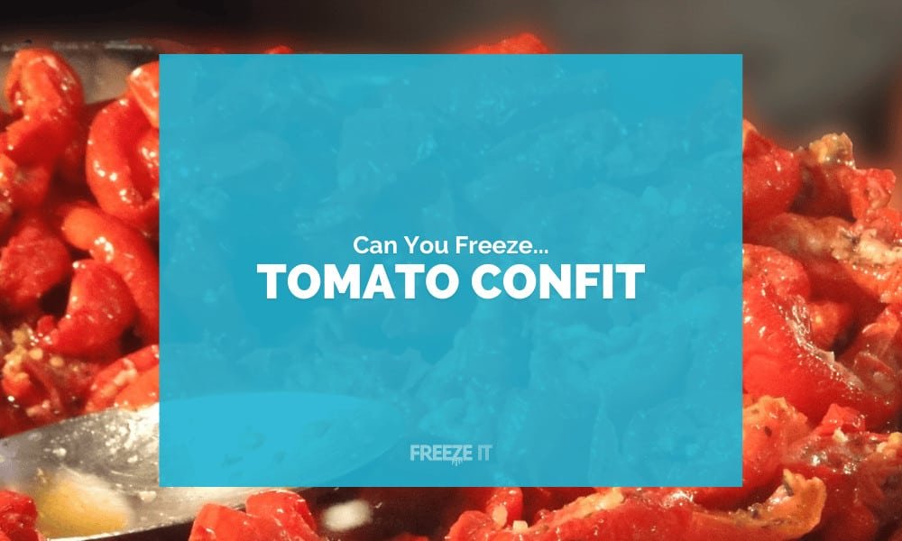 Can You Freeze Tomato Confit