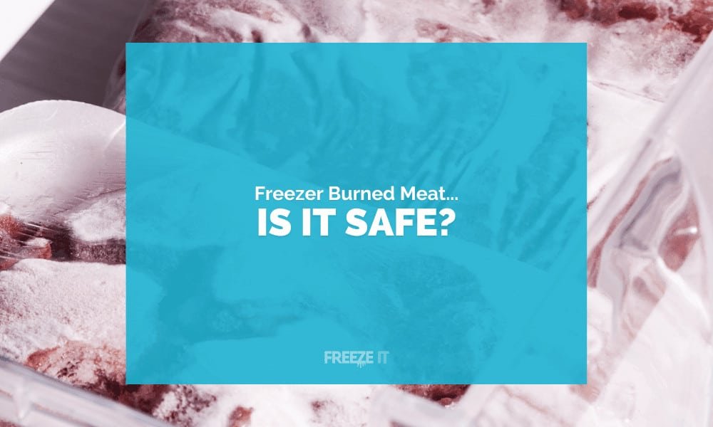 Is Freezer Burned Meat Safe to Eat
