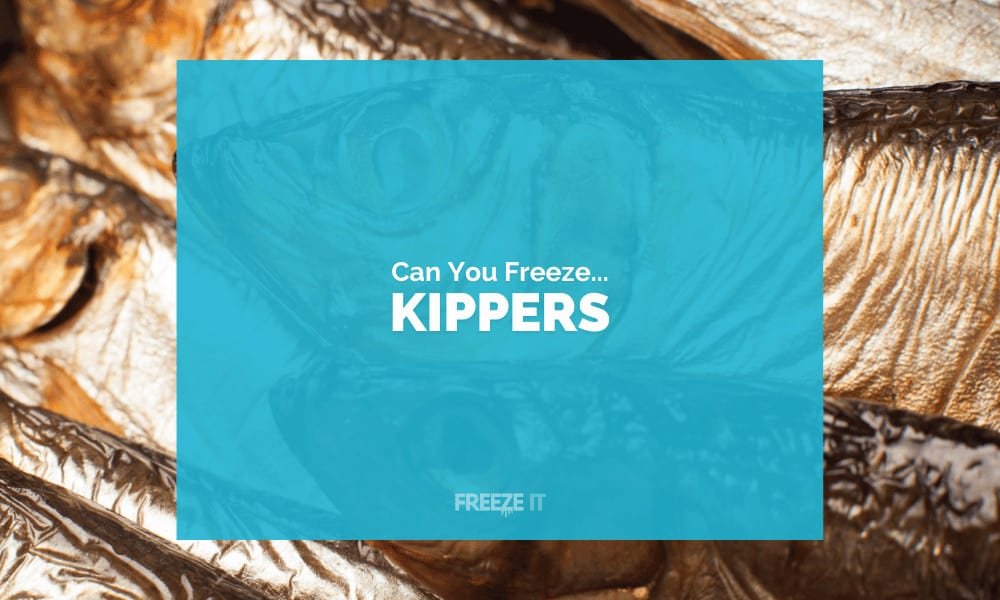 Can You Freeze Kippers