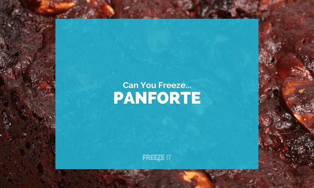Can You Freeze Panforte