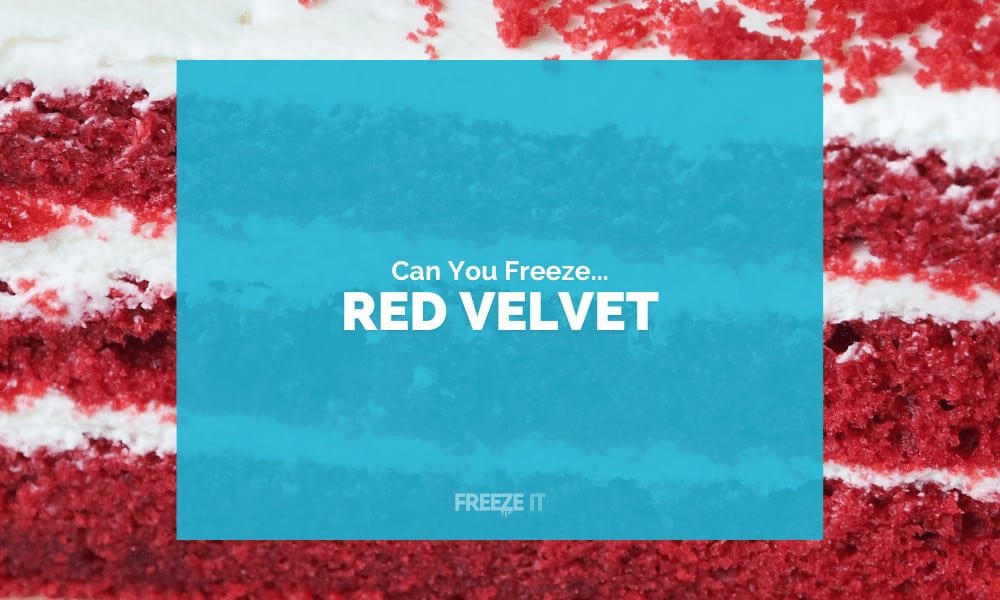 Can You Freeze Red Velvet Cake