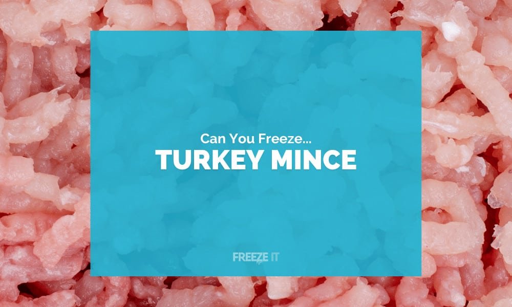 Can You Freeze Turkey Mince